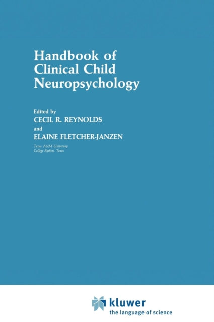 Handbook Of Clinical Child Neuropsycholo By Reynolds, Cecil