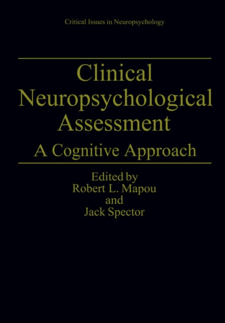 Clinical Neuropsychological Assessment : By Mapou, Robert L.