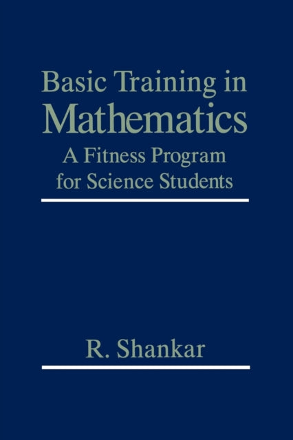 Basic Training In Mathematics : A Fitnes