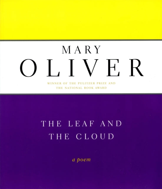 The Leaf And The Cloud By Mary Oliver