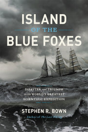 Island Of The Blue Foxes By Bown, Stephen R