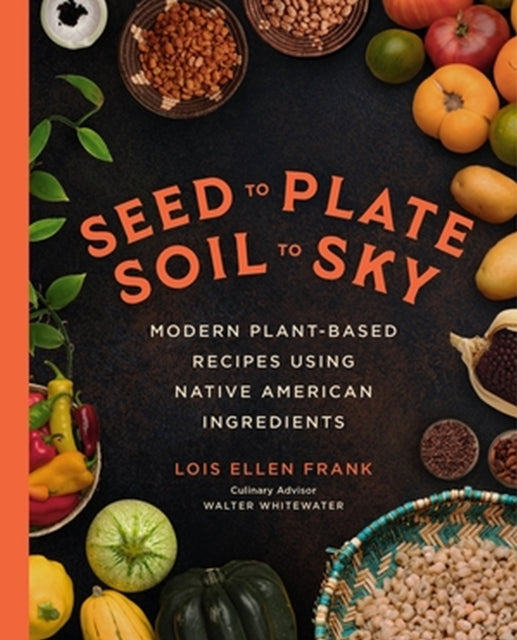 Seed To Plate Soil To Sky