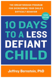 10 Days To A Less Defiant Child