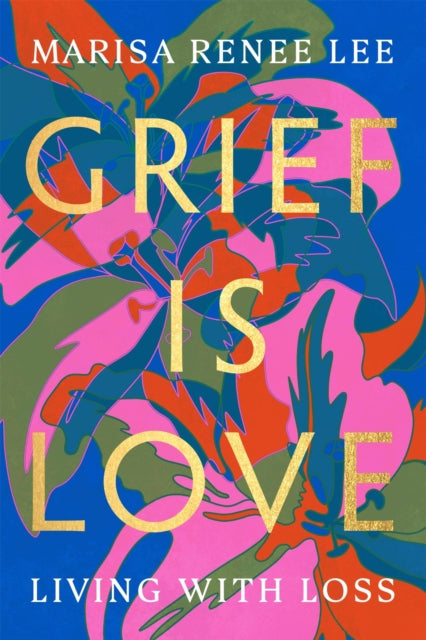Grief Is Love