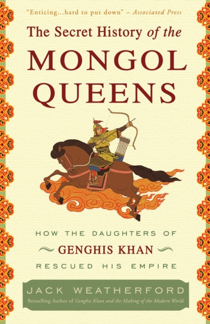 Secret History Of The Mongol Quee By Weatherford  Ja