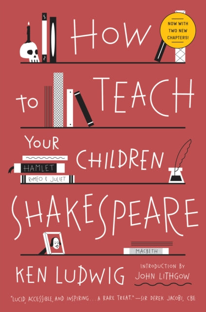 How To Teach Your Children Shakespeare P By Ludwig, Ken