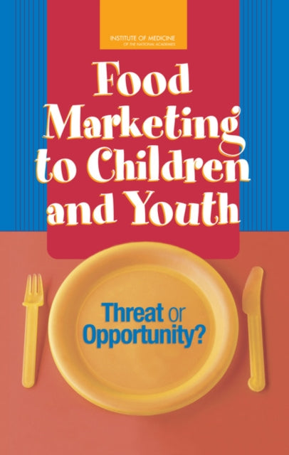 Food Marketing To Children And Youth By Author Stated, No
