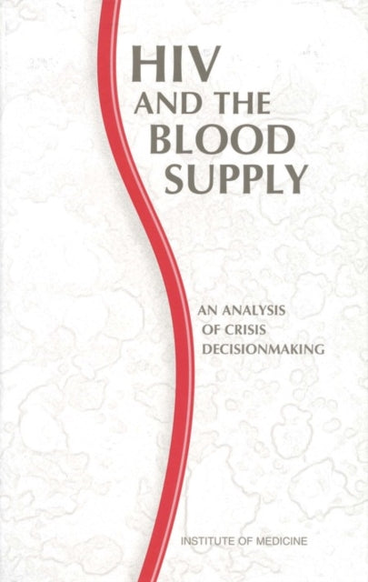 Hiv And The Blood Supply By Author Stated, No