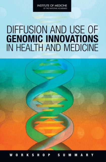Diffusion And Use Of Genomic Innovations