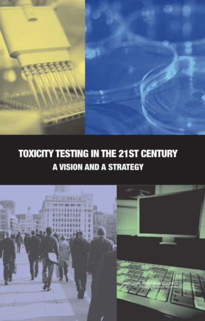 Toxicity Testing In The 21st Century