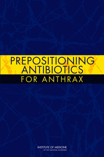 Prepositioning Antibiotics For Anthrax