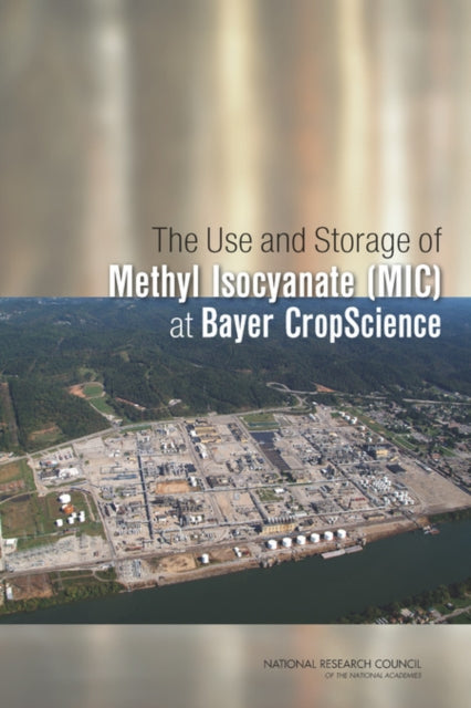 The Use And Storage Of Methyl Isocyanate By Author Stated, No