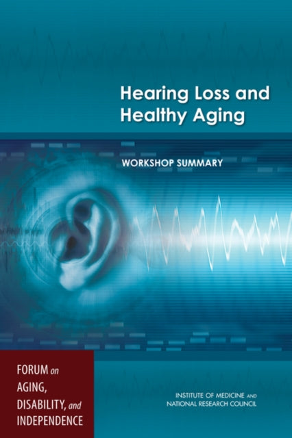 Hearing Loss And Healthy Aging