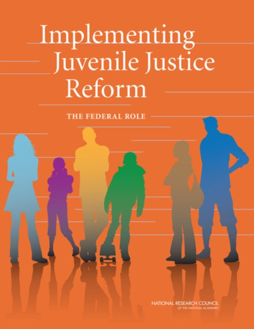 Implementing Juvenile Justice Reform By Author Stated, No