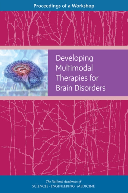 Developing Multimodal Therapies For Brai By Author Stated, No