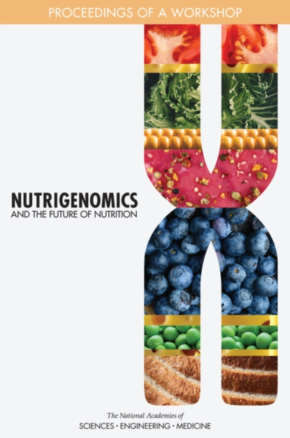 Nutrigenomics And The Future Of Nutritio