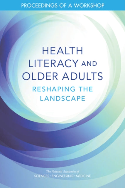 Health Literacy And Older Adults By Author Stated, No