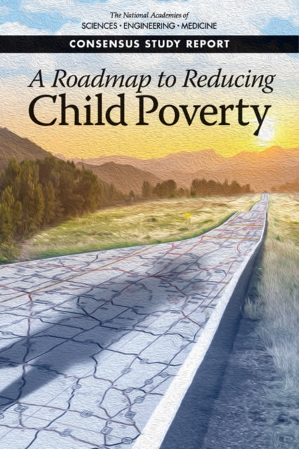 A Roadmap To Reducing Child Poverty