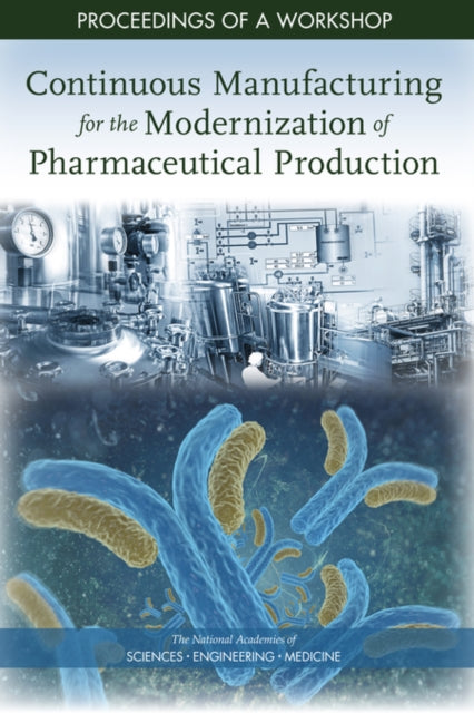 Continuous Manufacturing For The Moderni