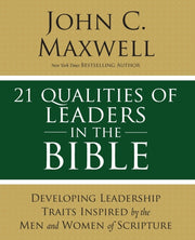 21 Qualities Of Leaders In The Bible By Maxwell John