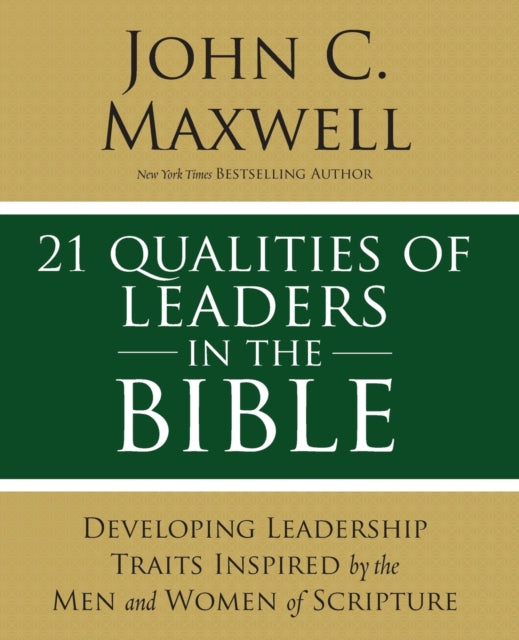 21 Qualities Of Leaders In The Bible By Maxwell John