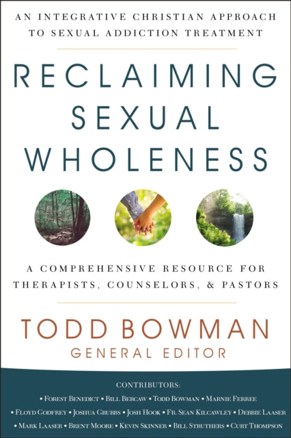Reclaiming Sexual Wholeness By Bowman  Todd