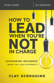 How To Lead When You Re Not In Charge S