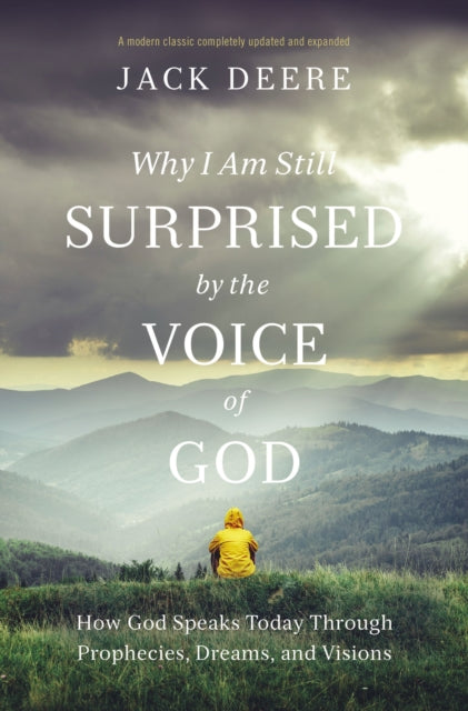 Surprised By The Voice Of God How God Sp