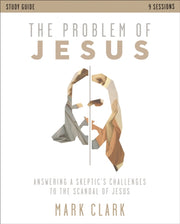Problem Of Jesus Study Guide Answering A