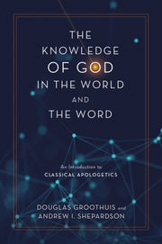 The Knowledge Of God In The World And T By Groothuis  Douglas
