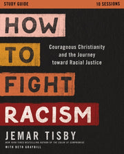 How To Fight Racism Study Guide Courageo