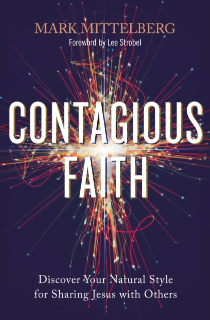 Contagious Faith Discover Your Natural S By Mittelberg, Mark