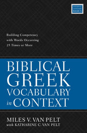 Biblical Greek Vocabulary In Context By Van Pelt  Miles V.