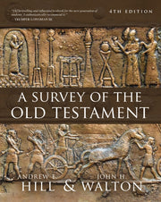 A Survey Of The Old Testament By Hill  Andrew E.