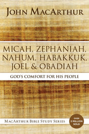 Micah Zephaniah Nahum Habakkuk Joel By Macarthur  John F.