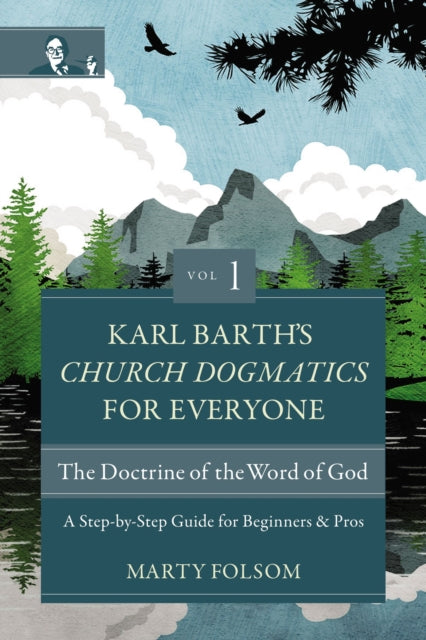Karl Barths Church Dogmatics For Every