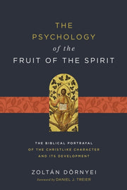 The Psychology Of The Fruit Of The Spir By D  Rnyei   Zolt  N