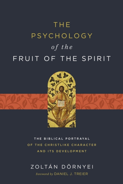 The Psychology Of The Fruit Of The Spir By D  Rnyei   Zolt  N