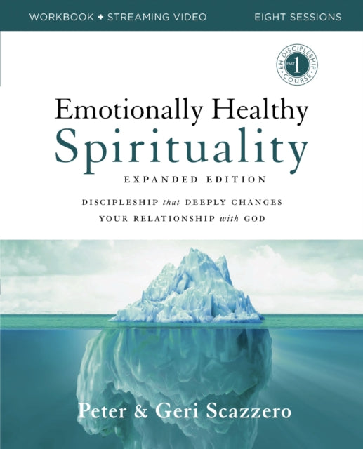 Emotionally Healthy Spirituality Emotion By Scazzero, Peter