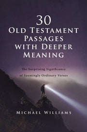 30 Old Testament Passages With Deeper M By Williams  Michael