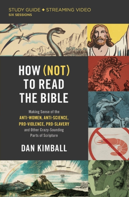 How Not To Read The Bible Study Guide By Kimball  Dan