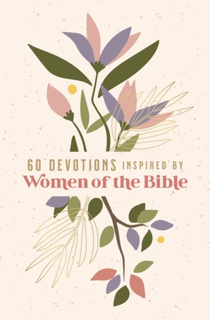 60 Devotions Inspired By Women Of The B