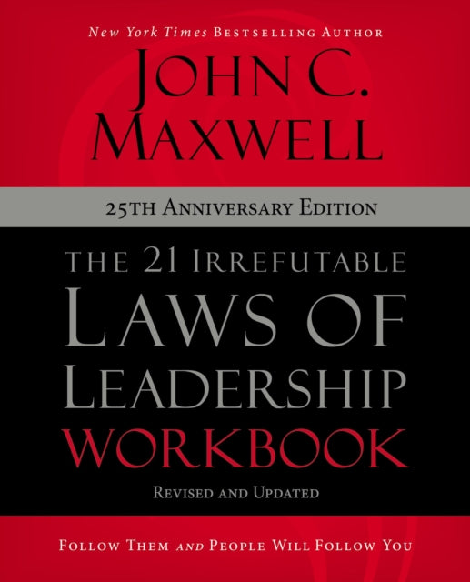 21 Irrefutable Laws Of Leadership Wk 25h