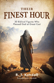 Their Finest Hour 30 Biblical Figures Wh