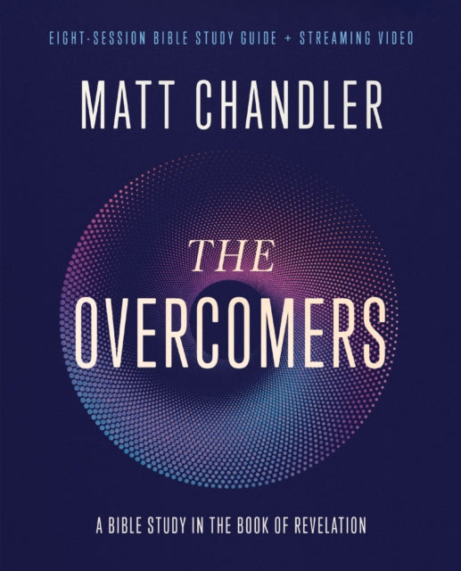 The Overcomers Bible Study Guide Plus S