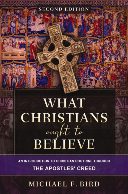What Christians Ought To Believe Secon