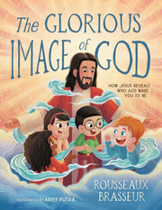 Glorious Image Of God How Jesus Reveals By Brasseur, Rousseaux