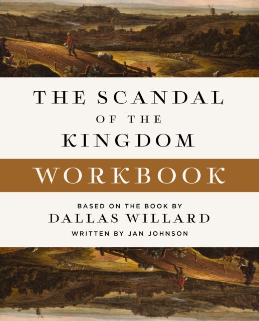 The Scandal Of The Kingdom Workbook By Willard  Dallas