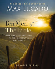 Ten Men Of The Bible Updated Edition By Lucado  Max