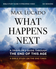 What Happens Next Bible Study Guide Plu